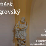 František Šmigrovský - slovenský reštaurátor – výstava reštaurátorskej tvorby a ochrany pamiatok reštaurátora Mgr. Františka Šmigrovského zo Serede